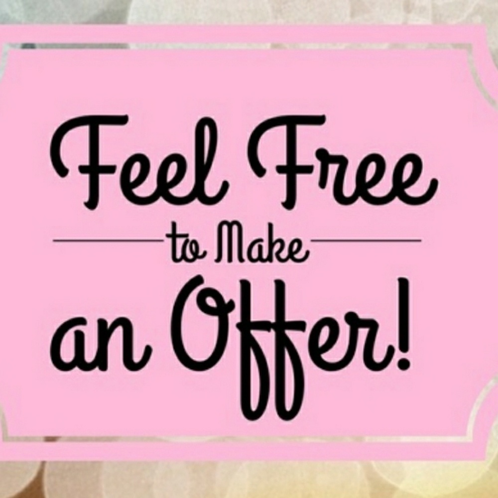 All responsible offers accepted!